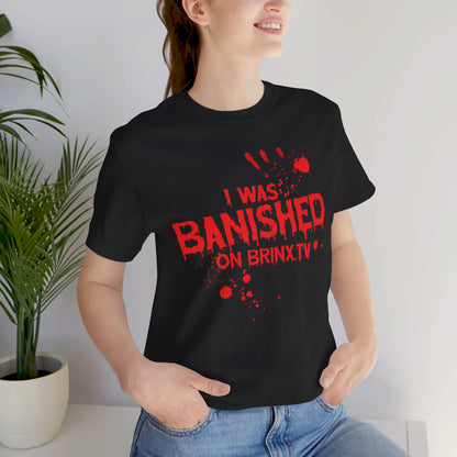 I WAS BANISHED Tee