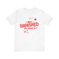 I WAS BANISHED Tee