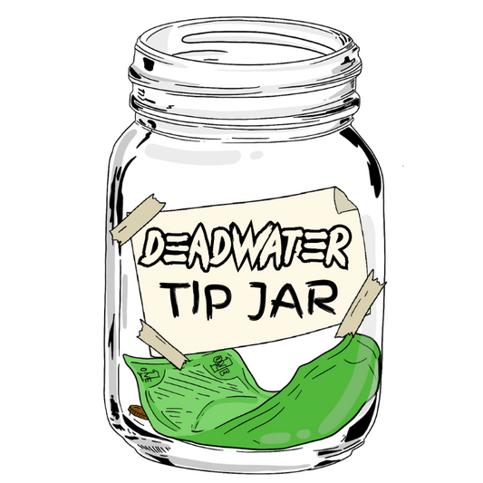 TIP Deadwater!