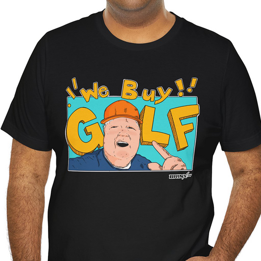 We Buy Golf T-shirt