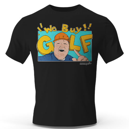 We Buy Golf T-shirt