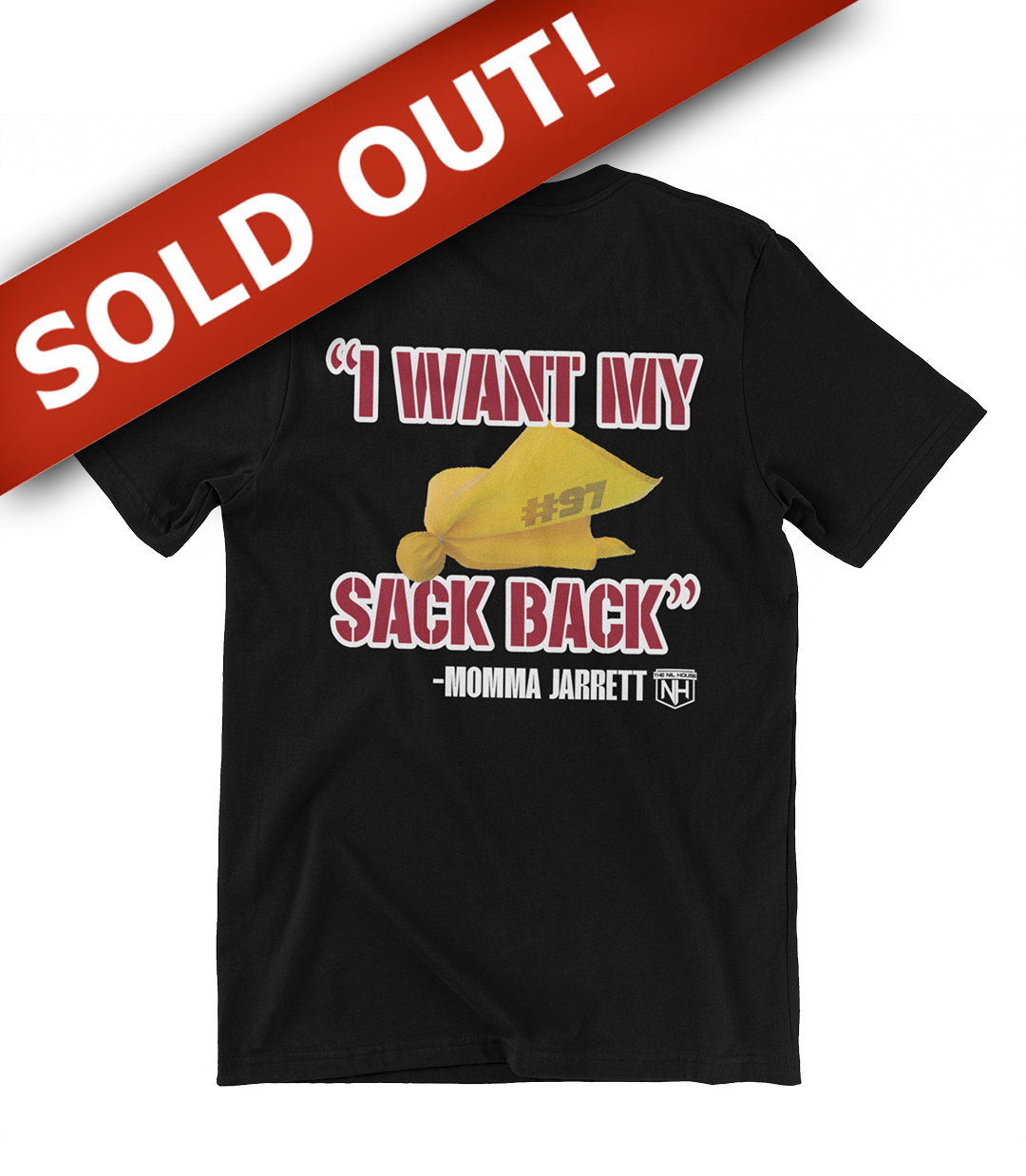 "I Want My Sack Back!" Limited Edition T-Shirt